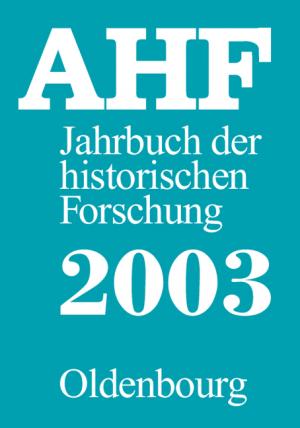 ISBN 9783486575828: Jahrbuch der historischen Forschung in der Bundesrepublik Deutschland.... / Berichtsjahr 2003