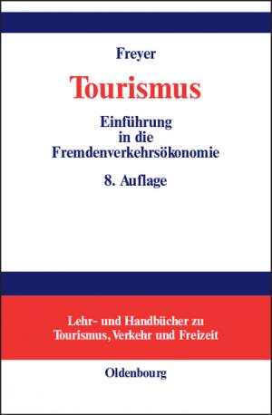 ISBN 9783486578744: Tourismus - Einführung in die Fremdenverkehrsökonomie