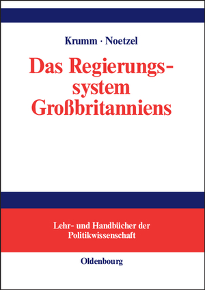 ISBN 9783486580624: Das Regierungssystem Großbritanniens – Eine Einführung