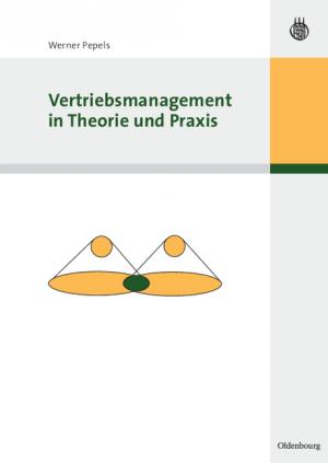 ISBN 9783486580921: Vertriebsmanagement in Theorie und Praxis