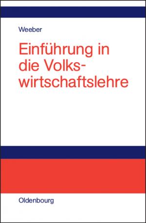 ISBN 9783486580969: Einführung in die Volkswirtschaftslehre - für den Abschluss Bachelor