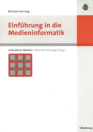 ISBN 9783486581034: Einführung in die Medieninformatik