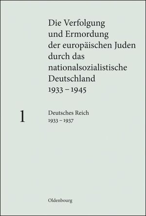 gebrauchtes Buch – Gruner, Wolf  – Die Verfolgung und Ermordung der europäischen Juden durch das nationalsozialistische Deutschland 1933-1945. Bd. 1: Deutsches Reich 1933-1937.