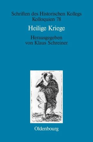 gebrauchtes Buch – Heilige Kriege., religiöse Begründungen militärischer Gewaltanwendung: Judentum, Christentum und Islam im Vergleich ; [vom 7. bis 9. November 2007 fand anlässlich der neunten Verleihung des Preises des Historischen Kollegs an Gerhard A. Ritter ein Kolloquium zum Thema "Heilige Kriege. Religiöse Begründungen Militärischer Gewaltanwendung: Judentum, Christentum und Islam im Vergleich" als Kooperationsveranstaltung des Historischen Kollegs mit der Bayerischen Akademie der Wissenschaften in der Kaulbach-Villa statt].
