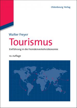 ISBN 9783486596731: Tourismus - Einführung in die Fremdenverkehrsökonomie