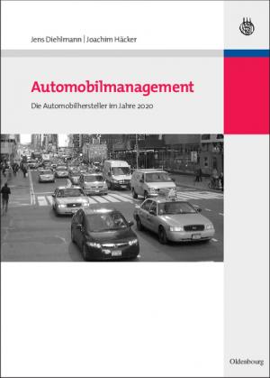 gebrauchtes Buch – Automobilmanagement: Die Automobilhersteller im Jahre 2020 Diehlmann, Jens and Häcker, Joachim – Automobilmanagement: Die Automobilhersteller im Jahre 2020 Diehlmann, Jens and Häcker, Joachim