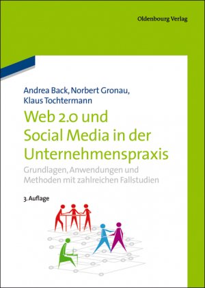 ISBN 9783486598322: Web 2.0 in der Unternehmenspraxis: Grundlagen, Fallstudien und Trends zum Einsatz von Social Software (Gebundene Ausgabe) von Andrea Back (Herausgeber), und andere