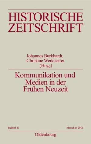 ISBN 9783486644418: Kommunikation und Medien in der Frühen Neuzeit