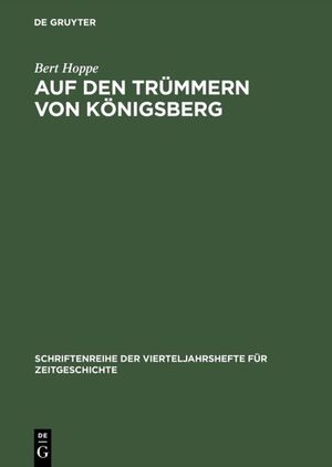 ISBN 9783486645804: Auf den Trümmern von Königsberg - Kaliningrad 1946-1970