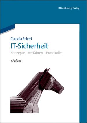 ISBN 9783486706871: IT-Sicherheit: Konzepte - Verfahren - Protokolle Eckert, Claudia