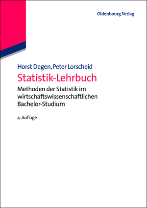 ISBN 9783486714203: Statistik-Lehrbuch – Methoden der Statistik im wirtschaftswissenschaftlichen Bachelor-Studium