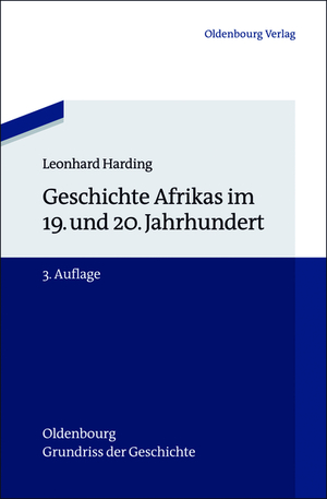 ISBN 9783486717020: Geschichte Afrikas im 19. und 20. Jahrhundert (Oldenbourg - Grundriss der Geschichte, Bd. 27)