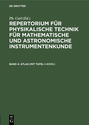 ISBN 9783486720587: Repertorium für physikalische Technik für mathematische und astronomische... / ATLAS (mit Tafel I–XXVII.)