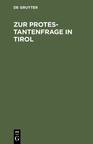 ISBN 9783486721928: Zur Protestantenfrage in Tirol