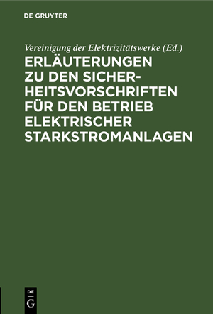 ISBN 9783486733044: Erläuterungen zu den Sicherheitsvorschriften für den Betrieb elektrischer Starkstromanlagen