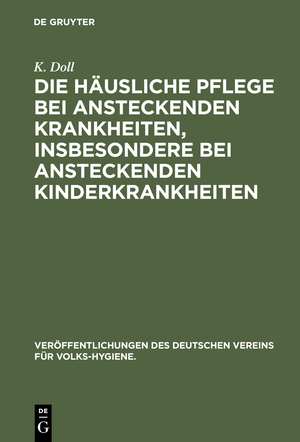 ISBN 9783486733709: Die häusliche Pflege bei ansteckenden Krankheiten, insbesondere bei ansteckenden Kinderkrankheiten