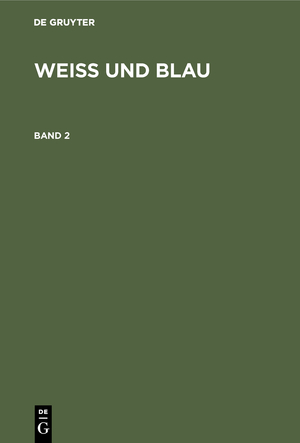 ISBN 9783486736472: Weiß und Blau / Weiß und Blau. Band 2