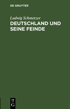 ISBN 9783486743746: Deutschland und seine Feinde - Ein Bühnenfestspiel für unsere Zeit des Kampfes und Sieges