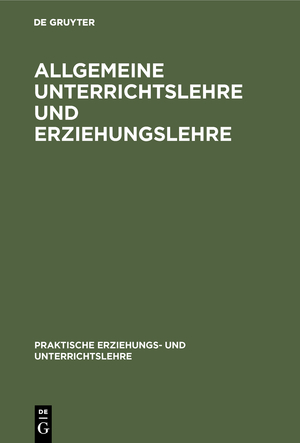 ISBN 9783486745337: Allgemeine Unterrichtslehre und Erziehungslehre