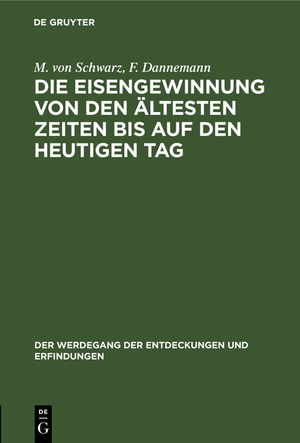 ISBN 9783486751451: Die Eisengewinnung von den ältesten Zeiten bis auf den heutigen Tag