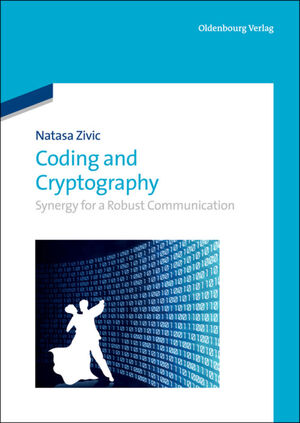 ISBN 9783486752120: Coding and Cryptography - Synergy for a Robust Communication