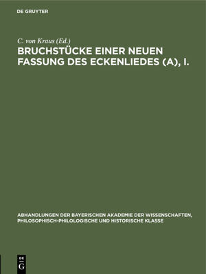 ISBN 9783486752434: Bruchstücke einer neuen Fassung des Eckenliedes (A), I.