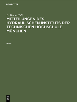 ISBN 9783486752946: Mitteilungen des Hydraulischen Instituts der Technischen Hochschule München / Mitteilungen des Hydraulischen Instituts der Technischen Hochschule München. Heft I