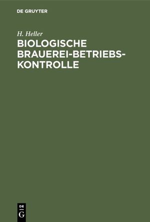 neues Buch – H Heller – Biologische Brauerei-Betriebs-Kontrolle