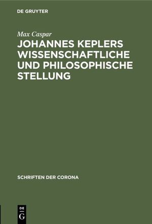 ISBN 9783486766134: Johannes Keplers wissenschaftliche und philosophische Stellung