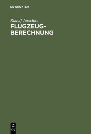 ISBN 9783486766653: Flugzeugberechnung – Band I: Grundlagen der Strömungslehre und Flugmechanik. Band II: Bearbeitung von Entwürfen und Unterlagen für den Festigkeitsnachweis