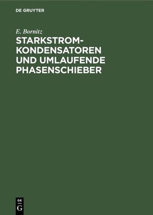 ISBN 9783486773446: Starkstrom-Kondensatoren und umlaufende Phasenschieber