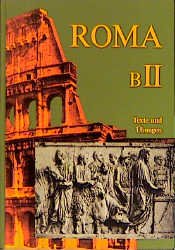 ISBN 9783486863918: Roma BII. Texte und Übungen. Grammatik und Wortschatz. Unterrichtswerk Latein Ausgabe B in 2 Bänden. 2. Band Text- und Übungsteil -