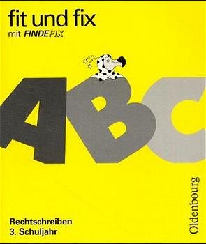 ISBN 9783486873962: Fit und fix mit Findefix - Rechtschreiben 3. Schuljahr