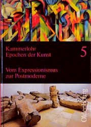 ISBN 9783486875256: Epochen der Kunst - Neubearbeitung / Vom Expressionismus zur Postmoderne