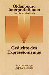 ISBN 9783486886092: Gedichte des Expressionismus - intpretiert von Reinhard Meurer (= Oldenbourg Interpretationen mit Unterrichtshilfen herausgegeben von Bernhard Sowinski und Reinhard Meurer Bd.15)