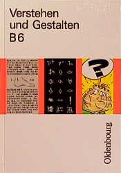 gebrauchtes Buch – Hrsg. von Mayer – Verstehen und Gestalten B 6. RSR. Arbeitsbuch für Gymnasien. Für Bayern, Rheinland- Pfalz und Saarland.