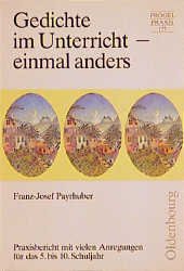 ISBN 9783486986396: Gedichte im Unterricht - einmal anders - Praxisbericht mit vielen Anregungen für das 5. - 10. Schuljahr