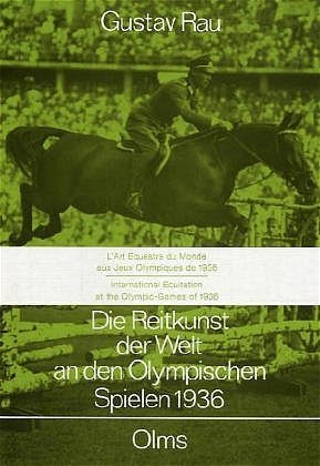 ISBN 9783487081564: Die Reitkunst der Welt an den Olympischen Spielen 1936