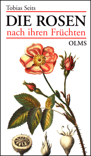 ISBN 9783487083919: Die Rosen nach ihren Fruechten - Ein unentbehrlicher Leitfaden zu ihrer richtigen Bestimmung fuer Botaniker, Gaertner, Gartenbesitzer und Blumenliebhaber, oder: Alle bisher bekannten Rosenarten, nach Trattiniks synodus, karpologisch dargestellt.