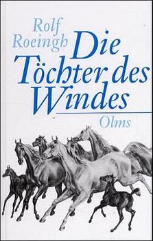 ISBN 9783487084206: Die Töchter des Windes. - Romantische Geschichten von Arabern und edlen Pferden.