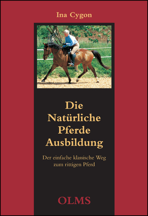 ISBN 9783487084459: Die natürliche Pferdeausbildung - Der einfache klassische Weg zum rittigen Pferd.