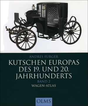 gebrauchtes Buch – Kutschen Europas des 19 – Kutschen Europas des 19. und 20. Jahrhunderts Bd.2 : Wagen-Atlas (Documenta Hippologica) Furger, Andres