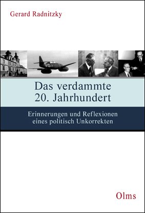 ISBN 9783487084602: Das verdammte 20. Jahrhundert – Erinnerungen und Reflexionen eines politisch Unkorrekten