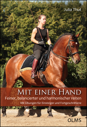 ISBN 9783487085869: Mit einer Hand: Feiner, balancierter und harmonischer reiten. Mit Übungen für Einsteiger und Fortgeschrittene