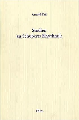 ISBN 9783487103129: Studien zu Schuberts Rhytmik – Mit einem Begleitwort von Manfred Hermann Schmidt