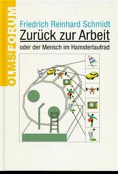 ISBN 9783487106618: Zurück zur Arbeit oder der Mensch im Hamsterlaufrad