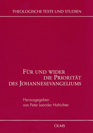 ISBN 9783487116921: Für und wider die Priorität des Johannesevangeliums