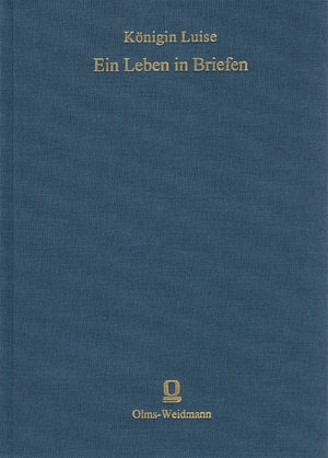 ISBN 9783487120270: Königin Luise - Ein Leben in Briefen