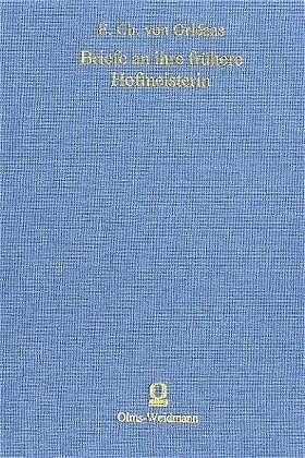 ISBN 9783487120553: Briefe an ihre frühere Hofmeisterin A.K. von Harling, geb. von Uffeln, und deren Gemahl, Geh. Rath Fr. V. Harling zu Hannover