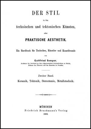 ISBN 9783487134994: Der Stil in den technischen und tektonischen Künsten, oder praktische Aesthetik. Zweiter Band: Keramik, Tektonik, Stereotomie, Metallotechnik